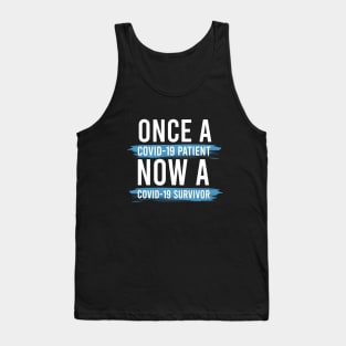 Once A Covid 19 Patient Now A Covid 19 Survivor T-Shirt Tank Top